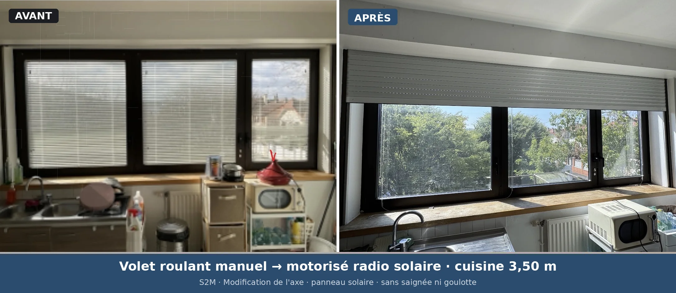 Avant/après : volet roulant manuel de 3,50 m en cuisine modifié en volet roulant motorisé radio à panneau solaire, rénovation S2M en Île-de-France